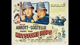 ABBOTT AND COSTELLO MEET THE PODCAST Episode #35:  ABBOTT AND COSTELLO MEET THE KEYSTONE KOPS (1955)