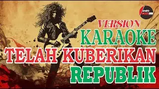 TELAH KUBERIKAN - REPUBLIK - COVER ROCK - VERSI KARAOKE - MUSIK AI