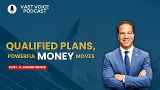 Qualified Plans, Powerful Money Moves!