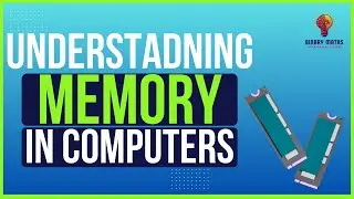 Unit 1 - Systems Architecture, Memory & Storage | 1.3 Understanding Memory in Computers