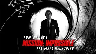Mission Impossible &mdash; The Final Reckoning | The Modern Bond We Never Got
