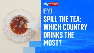 FYI: Which country drinks the most tea?
