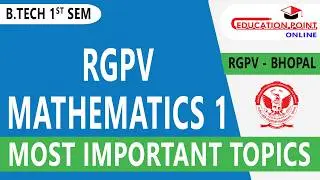 RGPV Mathematics Most Importnat Topics for Final Exam
