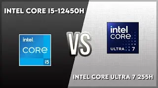 Intel Core i5-12450H vs Intel Core Ultra 7 255H Technical Comparison