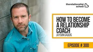 How To Become A Relationship Coach - 300