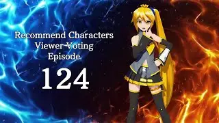 Recommend Characters Viewer Voting Episode 124
