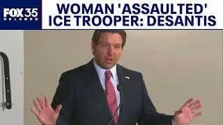 Woman 'assaulted' ICE trooper in Jacksonville, Gov. Ron DeSantis confirms
