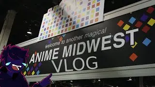 Anime Midwest 2022 VLOG!