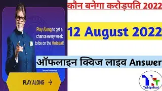 Kaun Banega Crorepati Offline Quiz 12 August 2022|Kbc Daily Quiz|12Aug OfflineQuizLive|TechtipsTrust