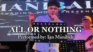 All Or Nothing - Ian Manibale (O-Town)