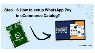 Step - 6  How to setup WhatsApp Pay in eCommerce Catalog?
