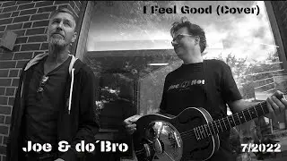 I Got You (I Feel Good) - James Brown Cover by Joe & do&acute;Bro - live Nadorster Meile 7/2022