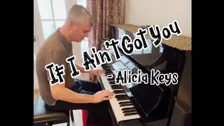 Alicia Keys - If I Ain't Got You | Jon Michael Ogletree piano arrangement