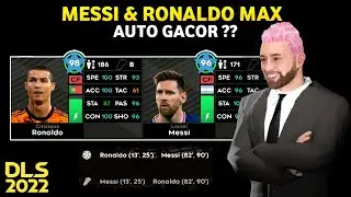 AKHIRNYA PUNYA RONALDO DAN MESSI MAX DI GAME DLS 2022