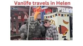 Vanlife! Travels, Exploring  The City of Helen Georgia  @Frankscampingandoutdoors