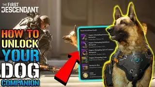 The First Descendant: Dog Companion Guide! How To Unlock The 