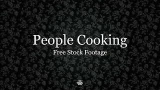 No Copyright Background People Cooking Video - Free Stock Footage