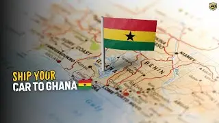 Ship Your Car to Ghana 🇬🇭 | Cost to Ship & Best Auto Transport Options (2025)