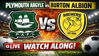 PLYMOUTH ARGYLE VS BURTON ALBION LIVE WATCHALONG! #pafc #plymouthargyle #livewatchalong