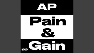 Pain & Gain