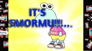 IT'S SMORMU!!! - Smiling Friends Edit