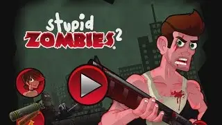 Stupid Zombies 2 Free - GameResort LLC