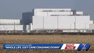 'Whole life just came crashing down': Lexington Tyson plant closes