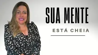 MINIMALISMO MENTAL - O que voc&ecirc; deixa entrar em sua mente 