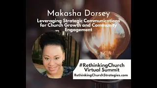 Makasha Dorsey | Leveraging Strategic Communications for Church Growth and Community Engagement
