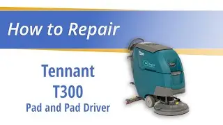 Step-by-Step Guide: Replacing the Pad and Pad Driver on Your Tennant T300