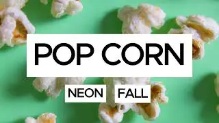 Neon Fall - Pop Corn (Lyric Video)