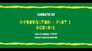 Session 12 - Improvisation in Carnatic Music - Neraval