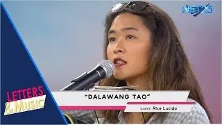 RICE LUCIDO - DALAWANG TAO (NET25 LETTERS AND MUSIC)