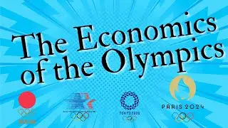 The Economics of the Olympics