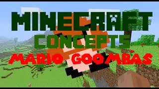 Minecraft Concepts: Mario Goombas!