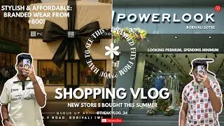 POWERLOOK Shopping Vlog |Branded Clothes Starting ₹800 |New Store Borivali | Borivali market| Mumbai