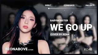 BABYMONSTER - 'WE GO UP' | Cover by ROAR 