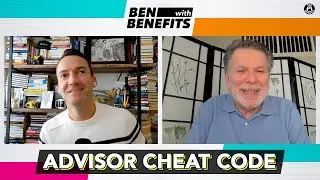 The Advisor Cheat Code for Massive Client Growth | Ben with Benefits