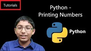 Python - Lesson 2 (Part 2 of 4) - Printing Numbers