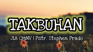 TAKBUHAN | JIA CMNV | STEPHEN PRADO | WORSHIP SONG #lyrics #worship