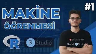 R MAKİNE ÖĞRENMESİ | MAKİNE ÖĞRENMESİ NEDİR ? | DERS İÇERİK