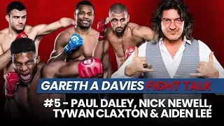 Gareth A Davies Fight Talk #5