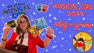 Musical Con 2022 🎭: Vlog (+GRWM)