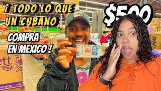 Esto es TODO lo que un CUBANO🇨🇺 compró con $500💵 PRSOS MEXICANOS🇲🇽 viviendo en MÉXICO😱😲