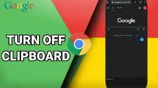 How To Turn Off Clipboard On Google Chrome App