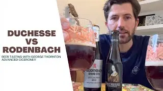BJCP 23B Flanders Red Ale | Rodenbach VS Duchesse w/ George Thornton Advanced Cicerone&reg;