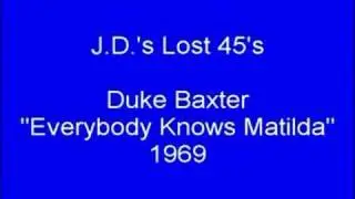 Duke Baxter - Everybody Knows Matilda