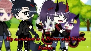 []My Assistant is a Prince and single father[]GLMM[]BL🏳️‍🌈[]By:Me[]Read Description[]