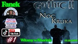 Zagrajmy🎮na LIVE w Gothic 2 - Noc Kruka Dx11 - #1 Witamy w Khorinis