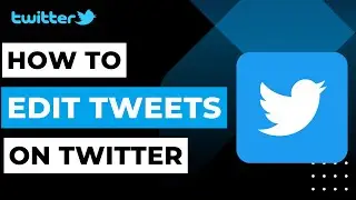 How to Edit Tweets on Twitter !
